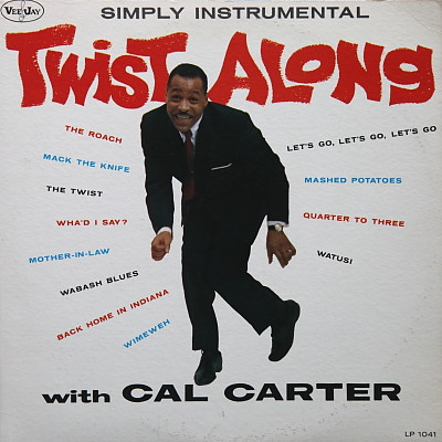 Cal Carter* - Twist Along With Cal Carter (LP, Album, Mono)