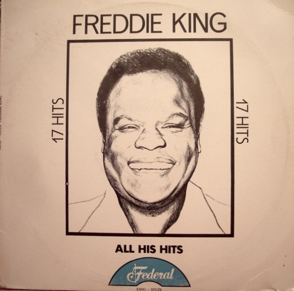 Freddy King* - 17 Original Greatest Hits (LP, Comp, RE)