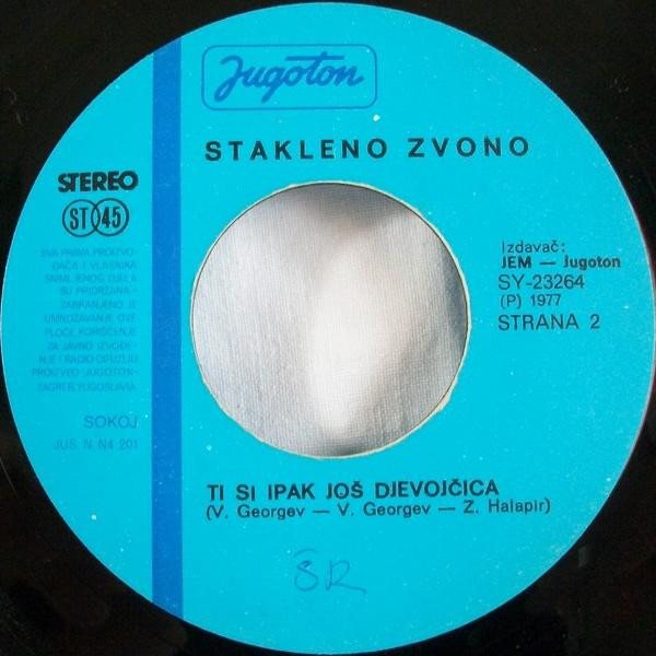 Stakleno Zvono - Daj Mi Kaži Odakle Te Znam / Ti Si Ipak Još Djevojčica (7