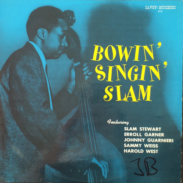 Slam Stewart - Bowin' Singin' Slam (LP, Album, RE)