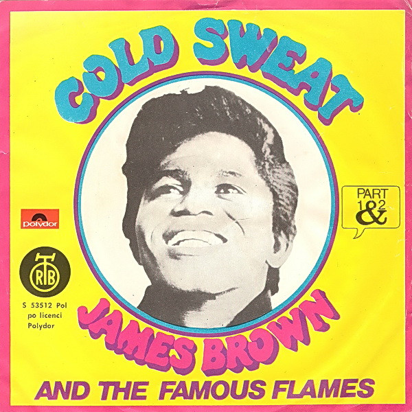 James Brown And The Famous Flames* - Cold Sweat Part 1 & 2 (7