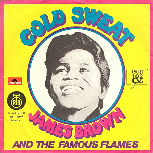 James Brown And The Famous Flames* - Cold Sweat Part 1 & 2 (7
