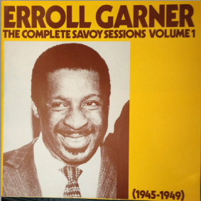 Erroll Garner - The Complete Savoy Sessions Volume 1 (1945-1949) (LP, Comp, Mono)