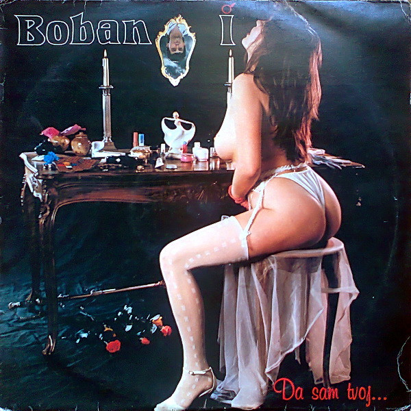 Boban I - Da Sam Tvoj... (LP, Album)