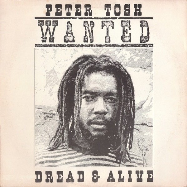 Peter Tosh - Wanted Dread & Alive (LP, Album)