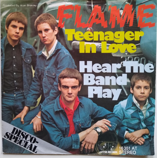 Flame (12) - Teenager In Love / Hear The Band Play (7