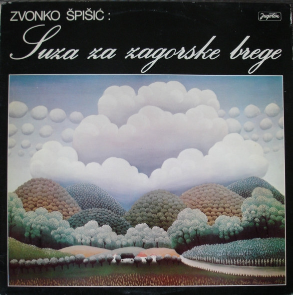 Zvonko Špišić - Suza Za Zagorske Brege (LP, Album)