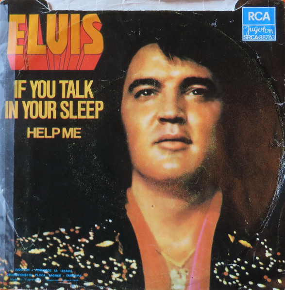 Elvis* - If You Talk In Your Sleep (7