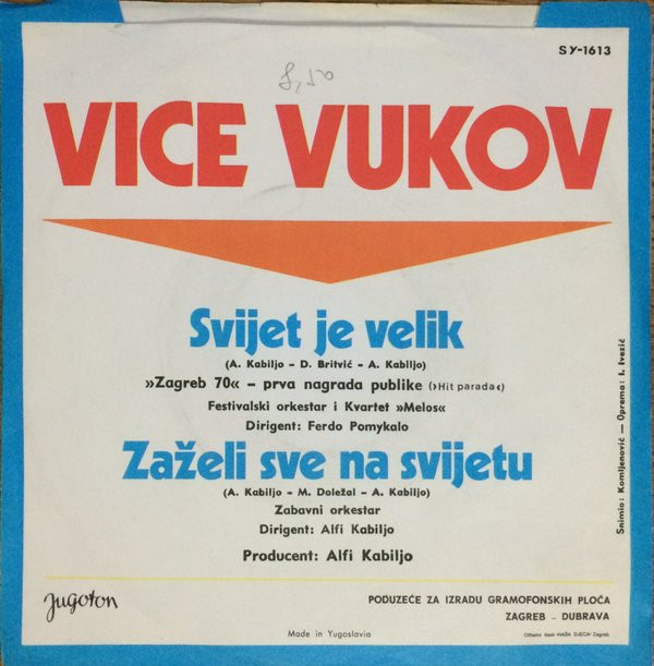 Vice Vukov - Svijet Je Velik / Zaželi Sve Na Svijetu (7