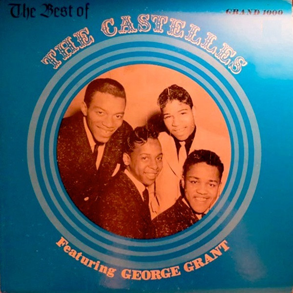 The Castelles Featuring George Grant (4) - The Best Of The Castelles Featuring George Grant (LP, Comp, Mono)