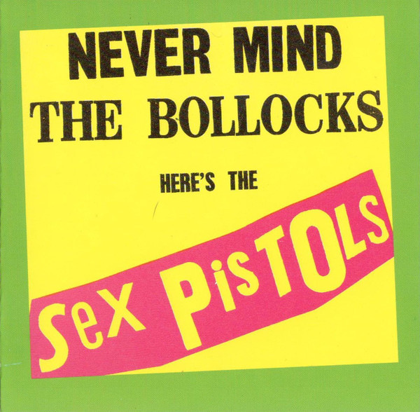 Sex Pistols - Never Mind The Bollocks Here's The Sex Pistols (CD, Album, RE)