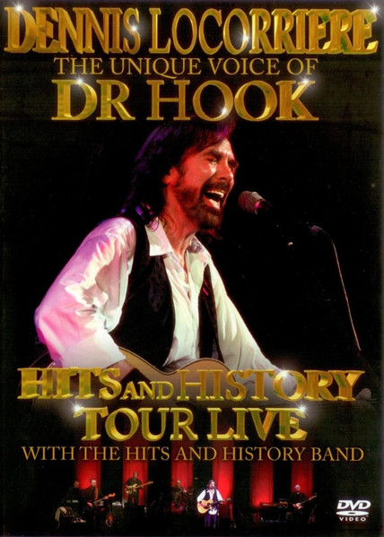 Dennis Locorriere - The Unique Voice Of Dr. Hook Hits And History Tour Live (DVD-V, NTSC)