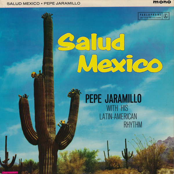 Pepe Jaramillo With His Latin American Rhythm* - Salud Mexico (LP, Mono, Rei)