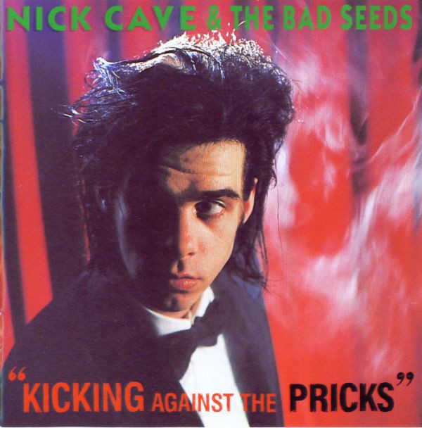Nick Cave & The Bad Seeds - Kicking Against The Pricks (CD, Album, RP)