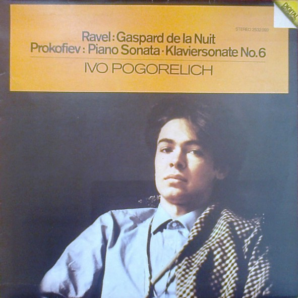 Ravel* / Prokofiev* - Ivo Pogorelich - Gaspard De La Nuit / Piano Sonata · Klaviersonate No. 6 (LP, Album)