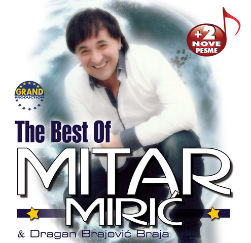 Mitar Mirić - The Best Of Mitar Mirić & Dragan Brajović Braja (CD, Album, Comp, Car)