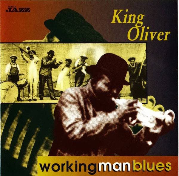 King Oliver - Working Man Blues (CD, Album, Comp)