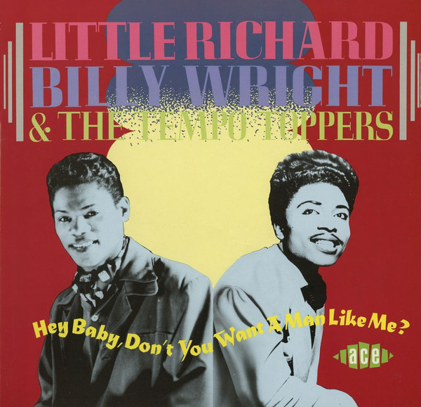 Little Richard, Billy Wright &  The Tempo Toppers (2) - Hey Baby, Don't You Want A Man Like Me? (LP, Comp, Mono, Sle)
