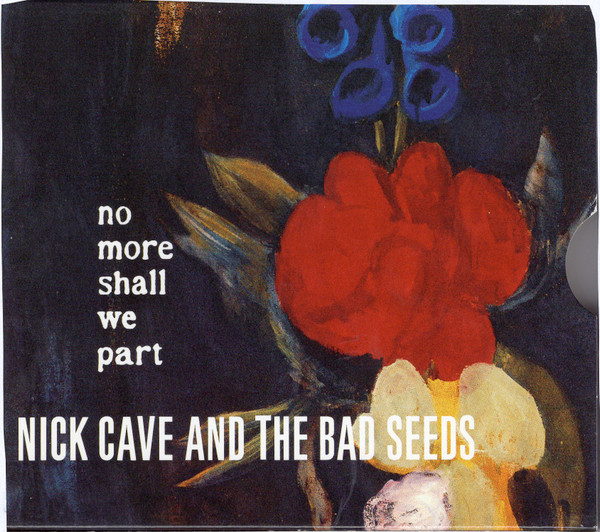 Nick Cave And The Bad Seeds* - No More Shall We Part (CD, Album, Sli)