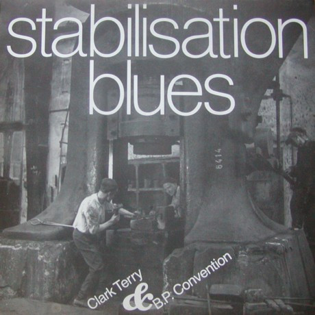 Clark Terry & B. P. Convention - Stabilisation Blues (LP, Album)