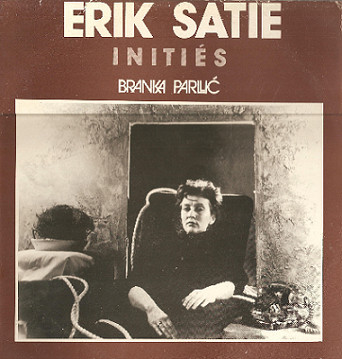 Erik Satie - Branka ParliÄ‡ - InitiÃ©s (LP, Album, RE)