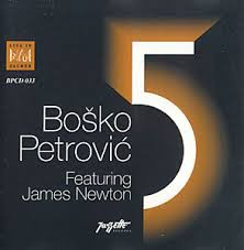 Boško Petrović 5* - Featuring James Newton (CD, Album)