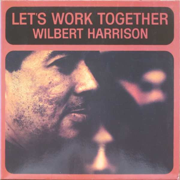 Wilbert Harrison - Let's Work Together  (LP, Album, RE, Whi)