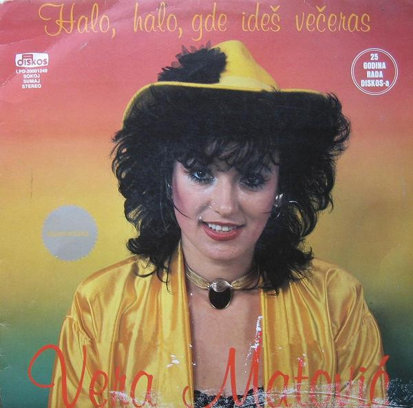 Vera Matović - Halo, Halo, Gde Ideš Večeras (LP, Album)