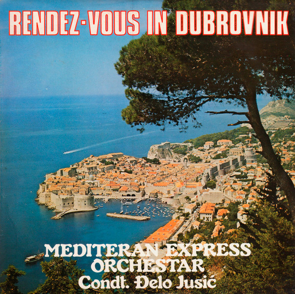 Mediteran Express Orchestra - Rendez-Vous In Dubrovnik (LP, Album)