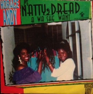 Horace Andy - Natty Dread A Weh She Want (LP, Album, RE)