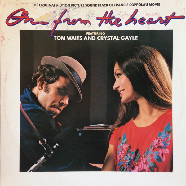 Tom Waits And Crystal Gayle - One From The Heart - The Original Motion Picture Soundtrack Of Francis Coppola's Movie (LP, Album)