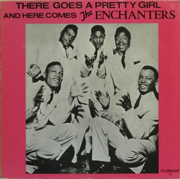 The Enchanters - There Goes A Pretty Girl And Here Comes The Enchanters (LP, Comp, Unofficial)