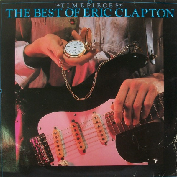 Eric Clapton - Time Pieces - The Best Of Eric Clapton (LP, Comp)