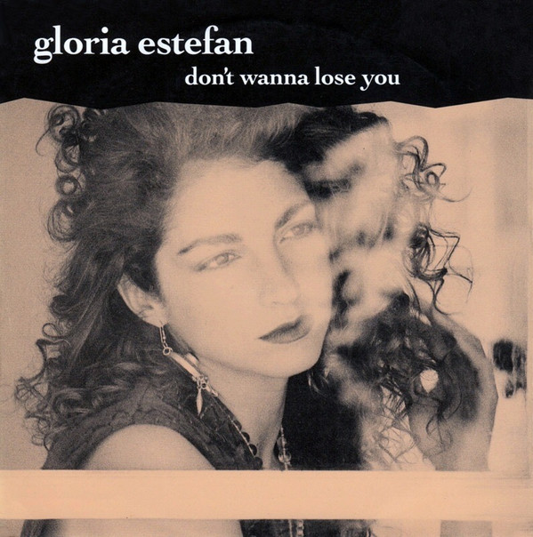 Gloria Estefan - Don't Wanna Lose You (7