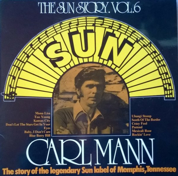 Carl Mann - The Sun Story Vol.6 (LP, Comp)