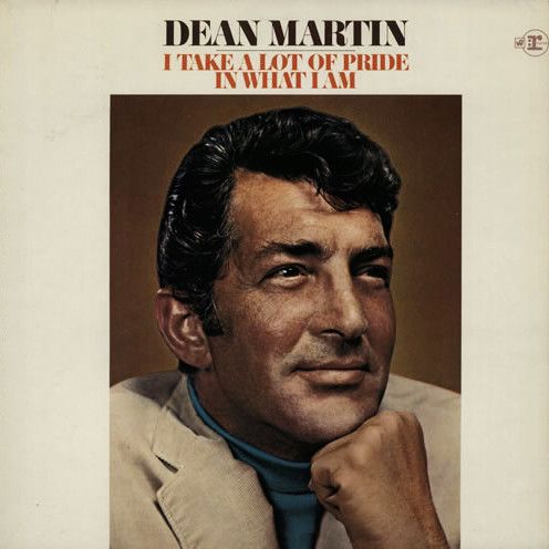 Dean Martin - I Take A Lot Of Pride In What I Am (LP, Album)