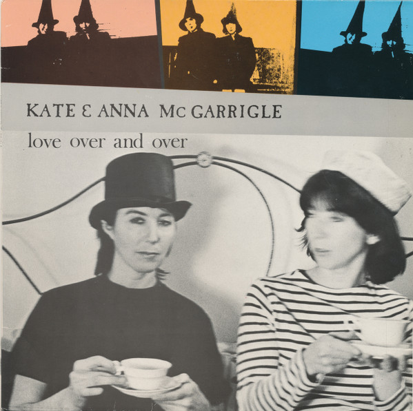 Kate & Anna McGarrigle - Love Over And Over (LP, Album)