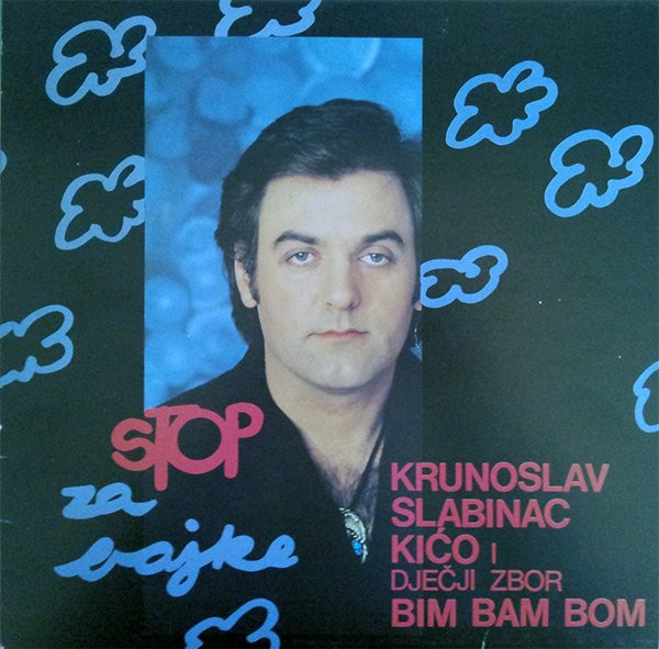 Krunoslav Slabinac KiÄ‡o* I DjeÄji Zbor Bim Bam Bom - Stop Za Bajke (LP, Album)