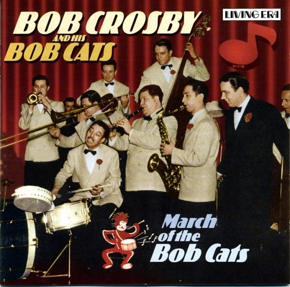 Bob Crosby & His Bobcats* - March Of The Bobcats (CD, Comp)