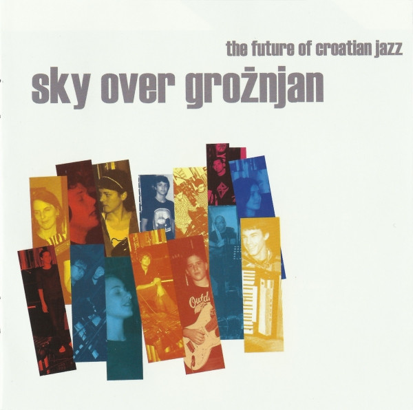 Various - Sky Over Grožnjan - The Future Of Croatian Jazz (CD, Comp)