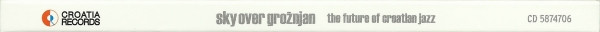 Various - Sky Over Grožnjan - The Future Of Croatian Jazz (CD, Comp)