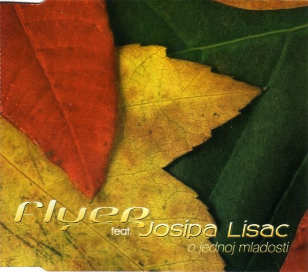 Flyer (12) Feat. Josipa Lisac - O Jednoj Mladosti (CDr, Single, Promo)