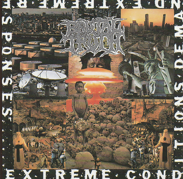 Brutal Truth - Extreme Conditions Demand Extreme Responses (CD, Album, RE)
