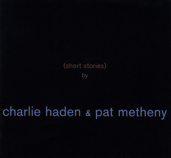 Charlie Haden & Pat Metheny - Beyond The Missouri Sky (Short Stories) (CD, Album, Dig)