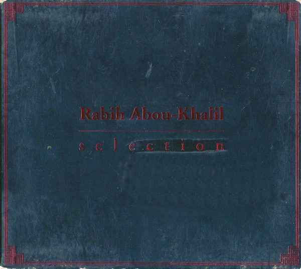 Rabih Abou-Khalil - Selection (CD, Album, Comp)
