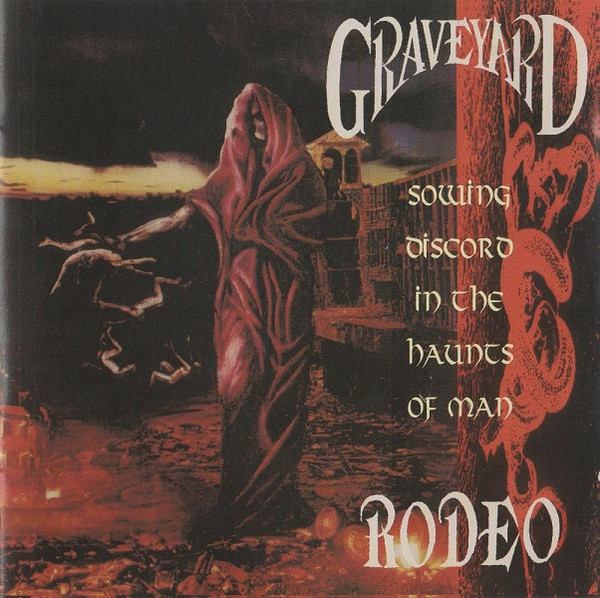 Graveyard Rodeo - Sowing Discord In The Haunts Of Man (CD, Album)