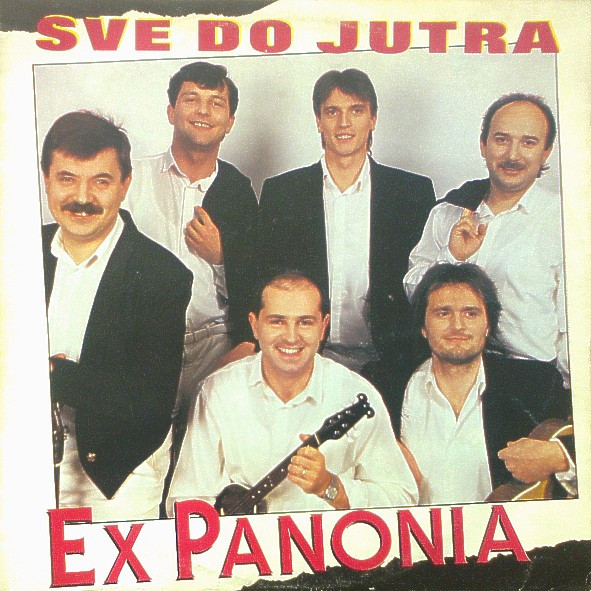 Ex Panonia - Sve Do Jutra (LP, Album)