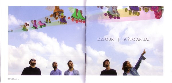 Detour (3) - A Što Ak' Ja... (CD, Album)