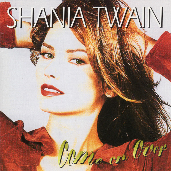 Shania Twain - Come On Over (CD, Album, PMD)