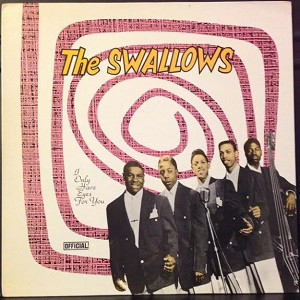 The Swallows - I Only Have Eyes For You (LP, Comp)
